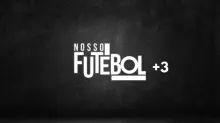 Assistir Nosso Futebol +3 ao vivo em HD Online