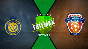 Assistir Al Nassr x Al Fayha ao vivo online 07/02/2025