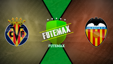 Assistir Villarreal x Valencia ao vivo online 15/02/2025