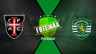 Assistir Casa Pia x Sporting ao vivo online 09/03/2025