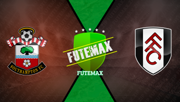 Assistir Southampton x Fulham ao vivo online 26/04/2025