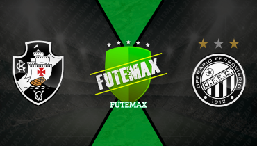 Assistir Vasco x Operário-PR ao vivo online 20/05/2025