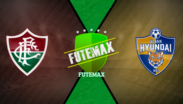 Assistir Fluminense x Ulsan HD ao vivo online 21/06/2025