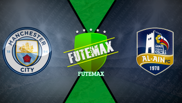 Assistir Manchester City x Al Ain ao vivo online 22/06/2025