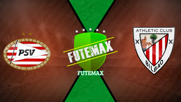 Assistir PSV x Athletic Bilbao ao vivo online 26/07/2025