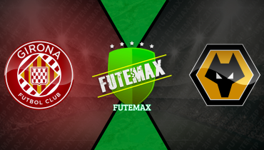 Assistir Girona x Wolverhampton ao vivo online 03/08/2025