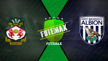 Assistir Wrexham x West Brom ao vivo online 16/08/2025