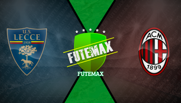 Assistir Lecce x Milan ao vivo online 29/08/2025