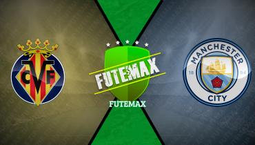 Assistir Villarreal x Manchester City ao vivo online 21/10/2025