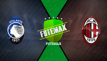 Assistir Atalanta x Milan ao vivo online 28/10/2025