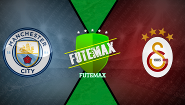 Assistir Manchester City x Galatasaray ao vivo online 28/01/2026