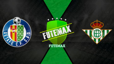 Assistir Getafe x Real Betis ao vivo online 08/03/2026
