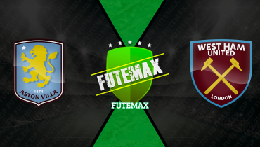 Assistir Aston Villa x West Ham ao vivo online 22/03/2026