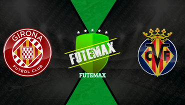 Assistir Girona x Villarreal ao vivo online 06/04/2026