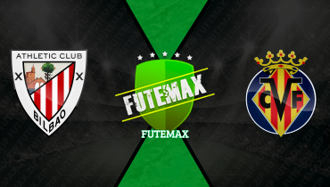 Assistir Athletic Bilbao x Villarreal ao vivo online 12/04/2026
