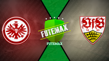 Assistir Eintracht Frankfurt x Stuttgart ao vivo online 16/05/2026
