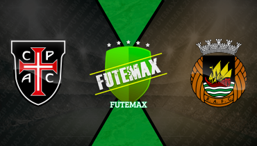 Assistir Casa Pia x Rio Ave ao vivo online 16/05/2026