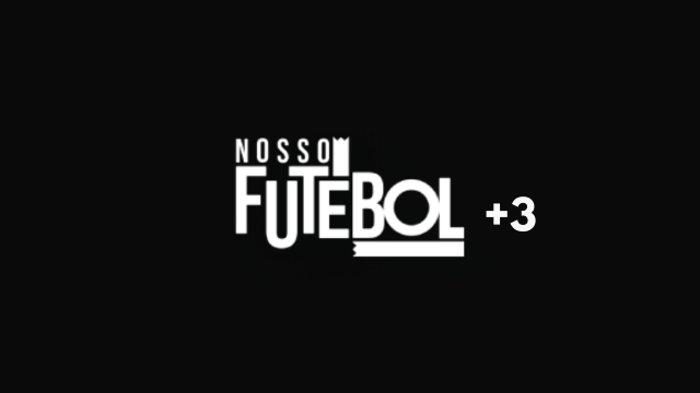 Assistir Nosso Futebol +3 ao vivo em HD Online